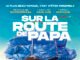 Sur la route de Papa SUR LA ROUTE DE PAPA